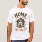 犬がいるのが家犬好きデザイン Tシャツ (正面)