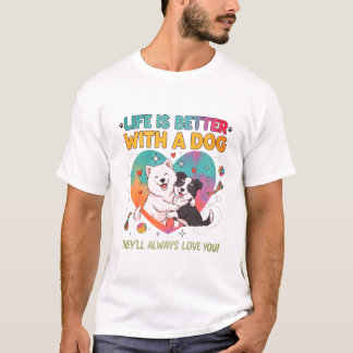 犬がいる生活は最高 クールなTシャツ Tシャツ