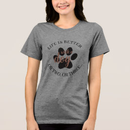 犬がいる生活は最高 トライブレンドTシャツ
