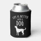 犬がいる生活は最高 缶クーラー (缶正面)