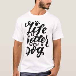 犬がいる生活は最高 Tシャツ