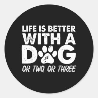 犬がいれば人生はもっと楽しい 二匹でも三匹でも面白い ラウンドシール