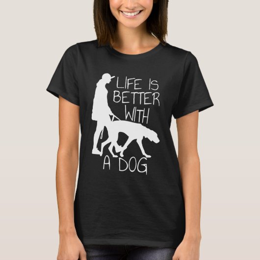 犬がいれば人生はもっと楽しい - 犬好き Tシャツ (正面)