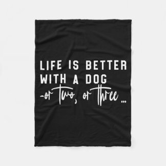 犬がいれば生活はもっと楽しくなる 1匹でも2匹でも3匹でも 面白い フリースブランケット