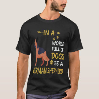 犬がたくさんいる世界でジャーマンシェパードであれ 18 Tシャツ