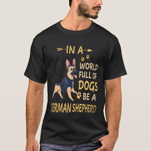 犬がたくさんいる世界でジャーマンシェパードであれ 20 Tシャツ (正面)