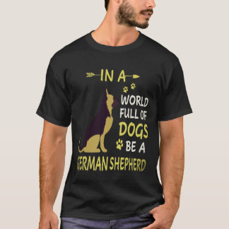 犬がたくさんいる世界でジャーマンシェパードであれ 22 Tシャツ