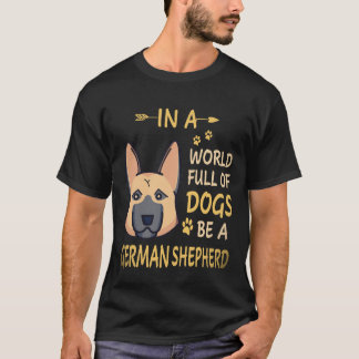 犬がたくさんいる世界でジャーマンシェパードであれ 29 Tシャツ