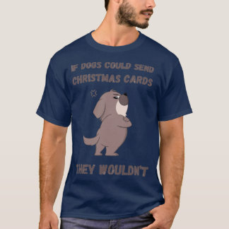 犬がクリスマスプレゼントを送れたら Tシャツ