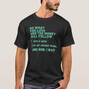 犬が好きなことをする読私のコッカーのスパン Tシャツ