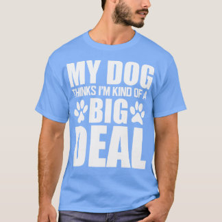 犬が私の考え犬は大きな大きな部分の私の種類 Tシャツ