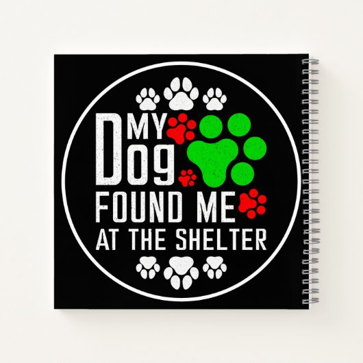 犬が私を避難所の愛犬家で見つけたおもしろい ノートブック (裏面)