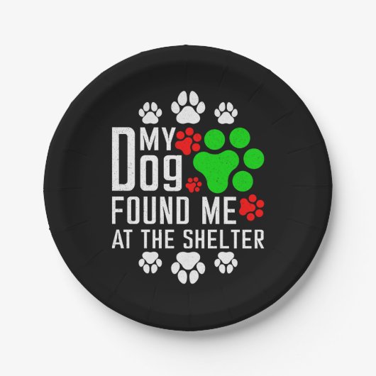 犬が私を避難所の愛犬家で見つけたおもしろい ペーパープレート (正面)