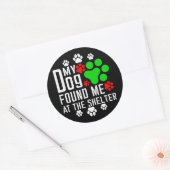 犬が私を避難所の愛犬家で見つけたおもしろい ラウンドシール (封筒)