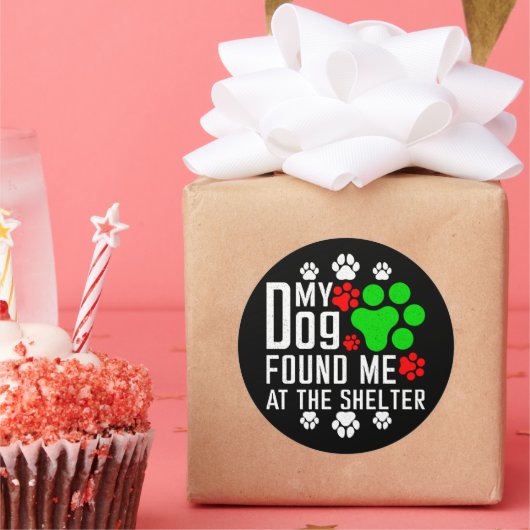 犬が私を避難所の愛犬家で見つけたおもしろい ラウンドシール (パーティー)