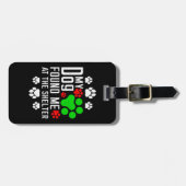 犬が私を避難所の愛犬家で見つけたおもしろい ラゲッジタグ (正面横)