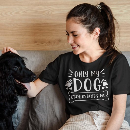 犬だけが私を理解している Tシャツ