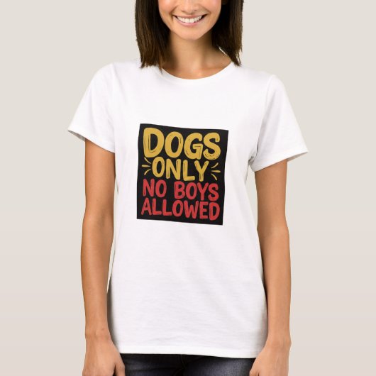 犬だけ男の子はTシャツを許さない Tシャツ (正面)