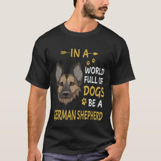 犬だらけの世界でジャーマンシェパードであれ 38 Tシャツ