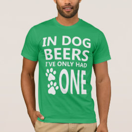 犬でビールに1枚のTシャツだけがありました Tシャツ