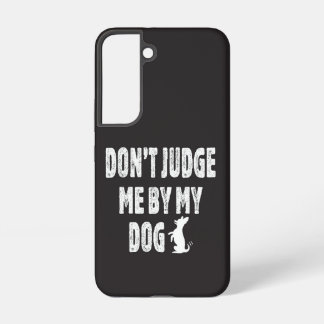 犬で人を判断しないで SAMSUNG GALAXY S22ケース