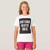 犬で判断するな Tシャツ (正面フル)