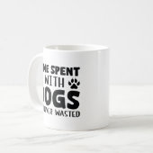 犬との時間は無駄な時間ではない コーヒーマグカップ (正面左)