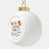 犬との生活が良い引用文おもしろいchihuahua セラミックボールオーナメント (右)