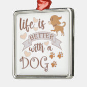 犬との生活が良い引用文おもしろいchihuahua メタルオーナメント (左)