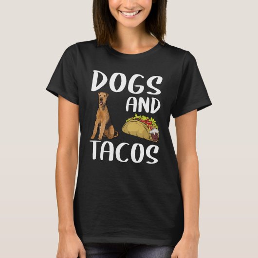 犬とタコスAiredale Terrierメキシコ料理 Tシャツ (正面)