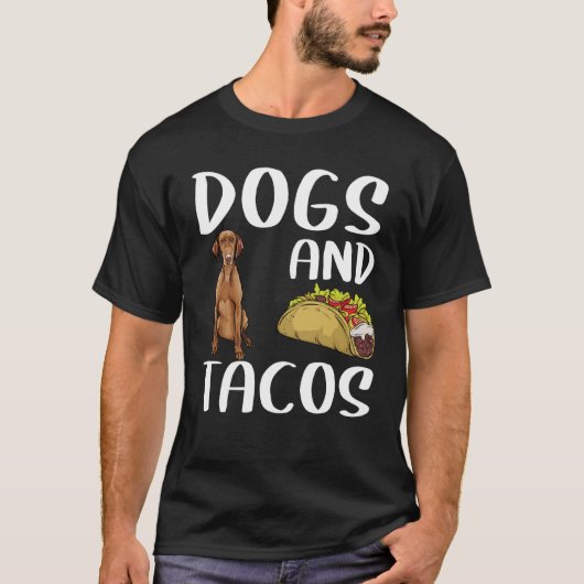 犬とタコスVizslaメキシコ料理 Tシャツ (正面)