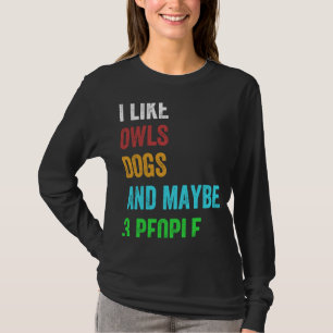 犬とフクロウと、たぶん3人の人とヴィンテージのものが1つ好き Tシャツ