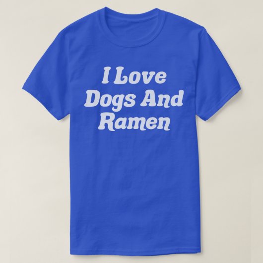 犬とラーメンが大好き295 Tシャツ (デザイン正面)