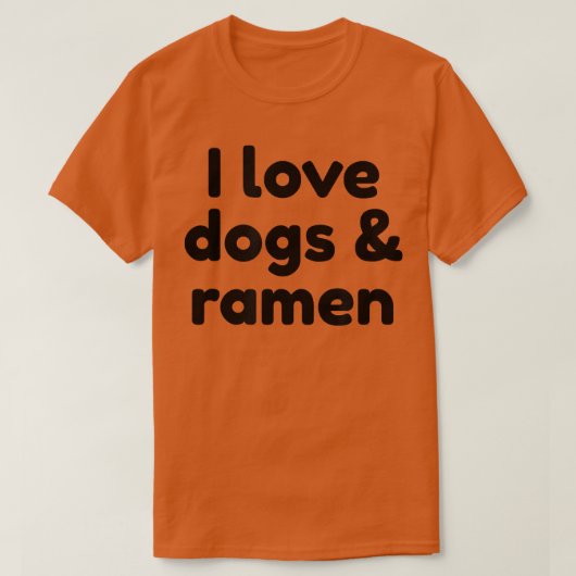 犬とラーメンが大好き491 Tシャツ (デザイン正面)