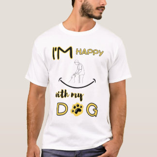 犬と一緒が幸せ 犬と一緒が1番 Tシャツ