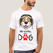犬と一緒が最高 Tシャツ (正面)