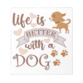 犬と一緒なら人生はもっと楽しいという名言 ユーモアたっぷりのチワワ ノートパッド (正面)