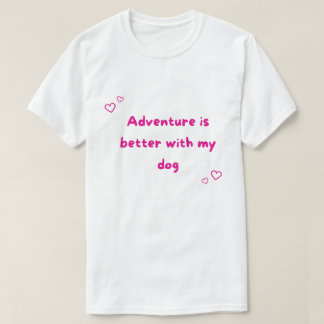 犬と一緒なら冒険はもっと楽しい アウトドア Tシャツ
