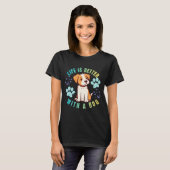 犬と一緒なら生活はもっと楽しい Tシャツ (正面フル)
