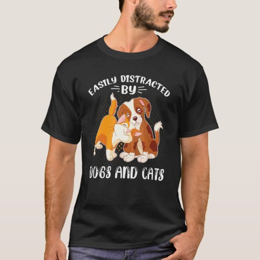 犬と猫に簡単に気を取られる - ペット犬を愛する Tシャツ (正面)