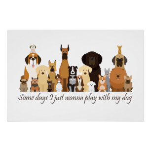 犬と遊びたい日もあるわ Funny Quote ポスター