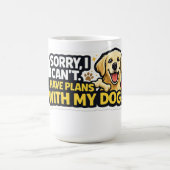 犬と過ごす予定が入ってるから無理なんだ Funny Coffe コーヒーマグカップ (中央)