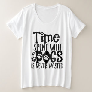 犬と過ごす時間は決して無駄ではない プラスサイズTシャツ