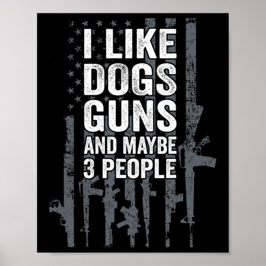 犬と銃と多分3人が好き - アメリカのおもしろ銃グッズ ポスター (正面)