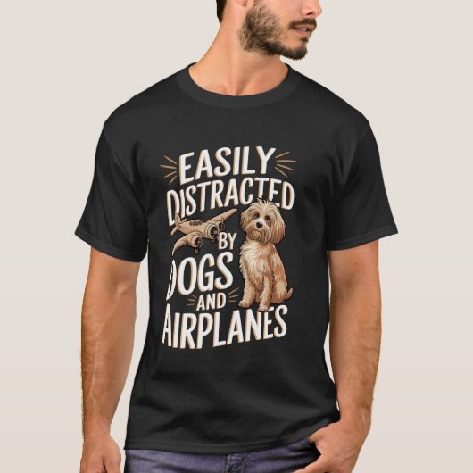 犬と飛行機に簡単に気を取られる面白いジョーク Tシャツ (正面)