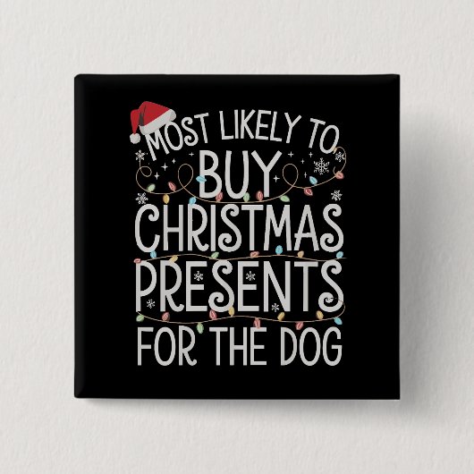 犬にクリスマスプレゼントを買う可能性大 缶バッジ (正面)