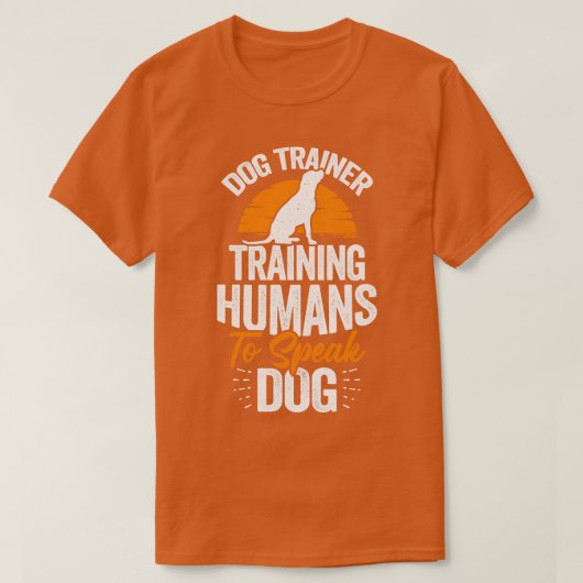犬に人間を訓練する犬のトレーナ話ー Tシャツ (デザイン正面)