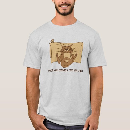 犬に所有者、猫が持っていますスタッフをあります Tシャツ (正面)