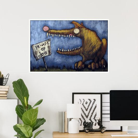 「犬に用心し#1」 ポスター (ホームオフィス)