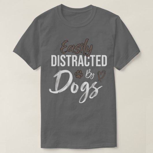 犬に簡単に気を散らおもしろいす引用文ペット愛人D Tシャツ (デザイン正面)